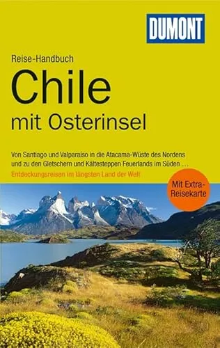 DuMont Reise-Handbuch Reiseführer Chile mit Osterinsel: mit Extra-Reisekarte