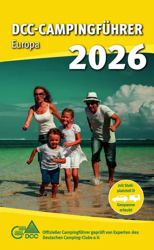 DCC-Campingführer Europa 2026: Offizieller Campingführer geprüft von Experten des Deutschen Camping-Clubs e.V.