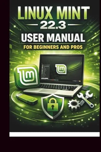 Linux Mint 22.3 Benutzerhandbuch für Einsteiger und Profis