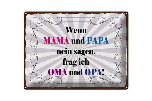 Femer GmbH Metallschild Spruch 30x40 cm wenn Mama und Papa nein sagen, frag ich Oma und Opa, (1 St), gewölbte Oberfläche, abgerundete Ecken, umgeschlagene Kanten