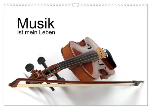 Musik ist mein Leben (Wandkalender 2026) - Kalender mit verschiedenen Musikinstrumenten, ideal für Musikliebhaber und Kunstenthusiasten. Holen Sie sich die 13. Edition für inspirierende Momente im Jahr 2026.