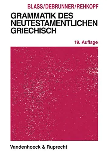 Grammatik des neutestamentlichen Griechisch: Studienausgabe - Sozialwissenschaften - Umfassende Studienausgabe zur Grammatik des neutestamentlichen Griechisch, ideal für Studierende und Interessierte der biblischen Sprachen.