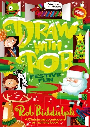 Draw With Rob: Festive Fun: The brand new fabulously festive Christmas art activity book from award-winning Rob Biddulph – the perfect gift for children!