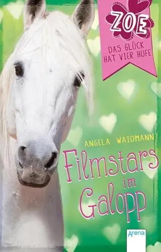 Filmstars im Galopp: Zoe. Das Glück hat vier Hufe (2):