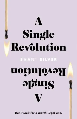 A Single Revolution: Don't look for a match. Light one.