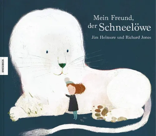 Mein Freund, der Schneelöwe: Ein Vorlese-Buch übers Freundefinden ab 4 Jahren