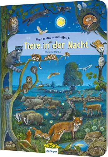 Mein erstes Wimmelbuch: Tiere in der Nacht: Die schönsten Natur- und Tier-Wimmelbilder jetzt 