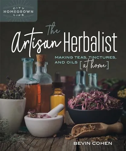Produktbild Artisan Herbalist: Making Teas, Tinctures, and Oils at Home (Homegrown City Life, 11)