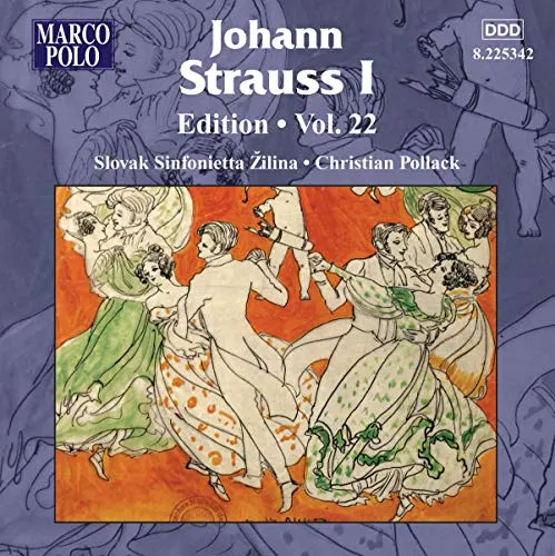 Johann Strauss I - Edition Vol. 22