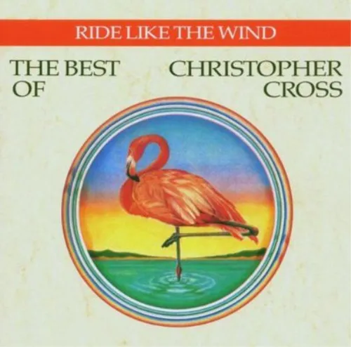 Christopher Cross Ride Like the Wind: The Best of Christopher Cross (CD) Album