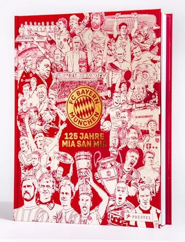 FC Bayern München: 125 Jahre Mia San Mia