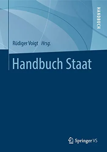 Handbuch Staat: Verfassungsrecht & Staatstheorie - Umfassendes Nachschlagewerk für Verfassungsrecht und Staatstheorie, ideal für Studierende und Fachleute in der Rechtswissenschaft.