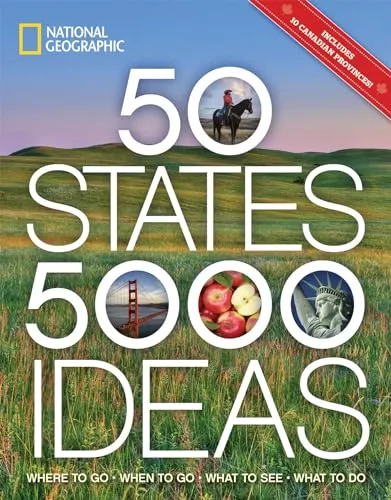 States, 5,000 Ideas: Where to Go, When to Go, What to See, What to Do 50