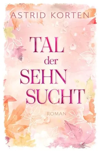 Tal der Sehnsucht