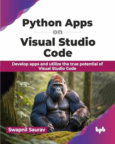Python Apps on Visual Studio Code: Develop apps and utilize the true potential of Visual Studio Code (English Edition)