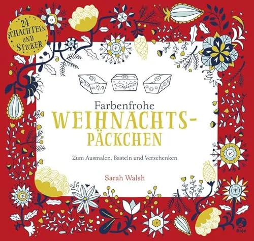 Farbenfrohe Weihnachtspäckchen - Zum Ausmalen, Basteln und Verschenken: 24 Schachteln und Sticker