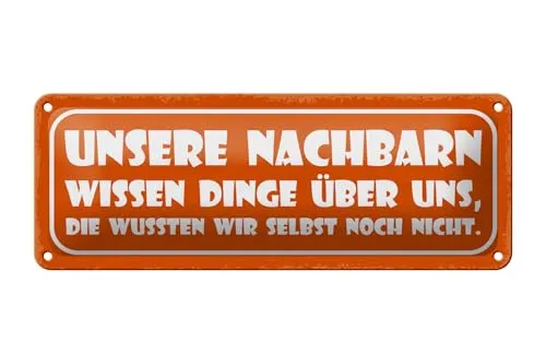 FEMER Blechschild Spruch 27x10cm unsere Nachbarn wissen Dinge Dekoration