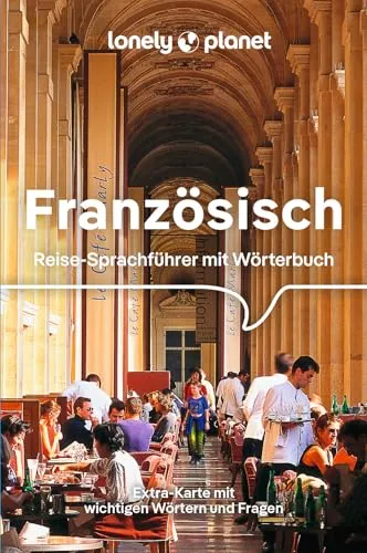 LONELY PLANET Sprachführer Französisch: Reise-Sprachführer mit Wörterbuch und Extra-Karte mit wichtigen Wörtern und Fragen