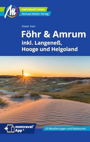Föhr & Amrum Reiseführer Michael Müller Verlag: Individuell reisen mit vielen praktischen Tipps (MM-Reisen)