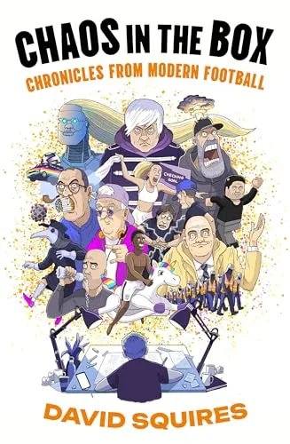 Chaos in the Box: Chronicles from Modern Football