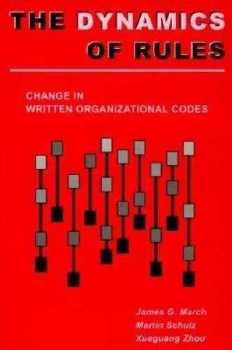 Produktbild The Dynamics of Rules: Change in Written Organizational Codes by March, James G.