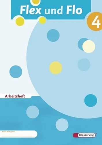 Flex und Flo - Ausgabe 2007: Arbeitsheft 4