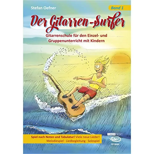 Der Gitarren-Surfer: Gitarrenschule für Kinder - Freizeit, Haus & Garten - Ideal für Einzel- und Gruppenunterricht mit leichtem Schwierigkeitsgrad, fördert das Solospiel und die Musikalität von Kindern.