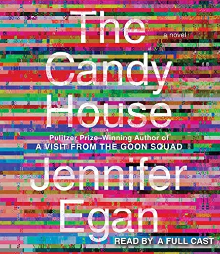 The Candy House: A Novel (A Visit from the Goon Squad)