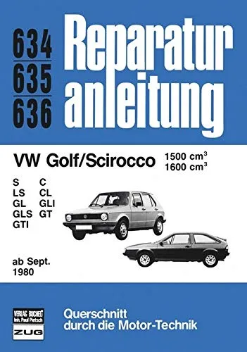 Reparaturanleitung VW Golf/Scirocco 1500/1600 ccm - Detaillierte Reparaturanleitung für VW Golf und Scirocco ab Sept. 1980, ideal für DIY-Automechaniker und umfassende Wartung.