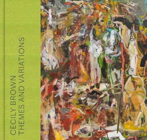 Cecily Brown: Themes and Variations von Anna Katherine Brodbeck - Kunstbuch über Cecily Brown, Hardback mit 160 Seiten, ideal für Kunstliebhaber und Sammler.