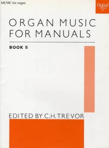 Organ Music for Manuals Book 5 by C. H. Trevor [Paperback]