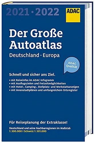 ADAC Der Große AutoAtlas 2021/2022 1:300 000 -Deutschland,Österreich: Schweiz 1:301 000 und Europa 1:750 000 (ADAC Atlanten)