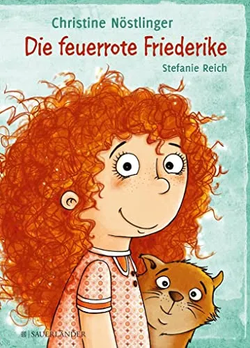 Die feuerrote Friederike – Spannender Roman - Fesselnde Geschichte über Abenteuer und Freundschaft. Ideal für Leseratten, die in eine neue Welt eintauchen möchten.