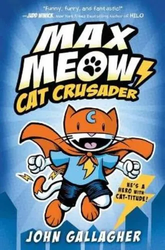 John Gallagher Max Meow: Cat Crusader Book 1 (Gebundene Ausgabe) (US IMPORT)
