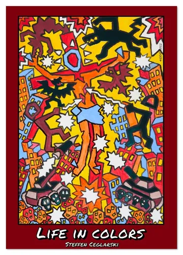 Life in Colors (Wandkalender 2026 DIN A3 hoch) - Kunstkalender von Steffen Ceglarski, bringt lebendige Farben und kreative Inspiration in Ihr Zuhause. Ideal für Kunstliebhaber!