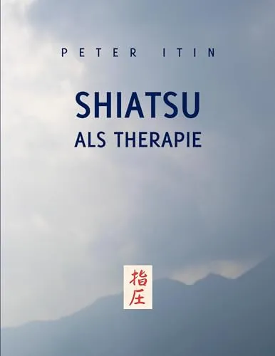 Shiatsu als Therapie - Entspannung und Heilung - Naturmedizin & Alternative Heilmethoden, bietet eine ganzheitliche Massageform zur Stressreduktion und Schmerzlinderung.