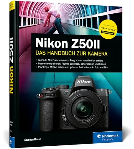 Nikon Z50II: Das Handbuch zur Kamera von Rheinwerk Fotografie