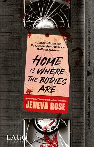 Home Is Where The Bodies Are: Ein fesselnder Thriller der Millionen-Bestsellerautorin Jeneva Rose über Familiengeheimnisse, Lügen und ein ungelöstes Verbrechen