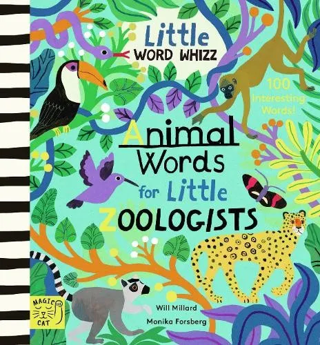 Animal Words for Little Zoologists: 100 Interesting Words (Little Word Whizz)