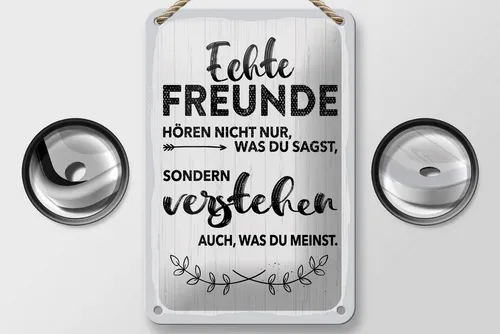 Femer GmbH Metallschild Spruch 30x40 cm Echte Freunde hören nicht nur was du sagst, (1 St), gewölbte Oberfläche, abgerundete Ecken, umgeschlagene Kanten