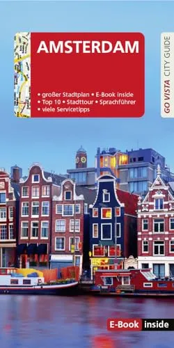 GO VISTA: Reiseführer Amsterdam: Mit Faltkarte und E-Book inside (Go Vista City Guide)