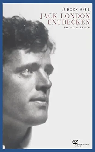 Jack London entdecken: Biografie & Lesebuch - Unterhaltungsliteratur, umfassende Biografie und spannende Lesestücke über das Leben und Werk von Jack London.