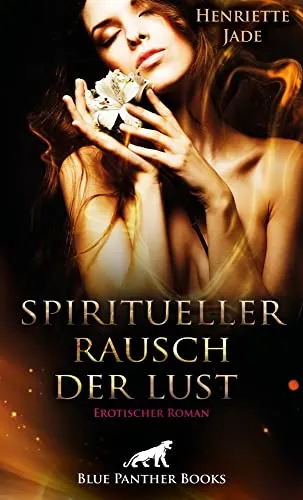 Produktbild Spiritueller Rausch der Lust | Erotischer Roman