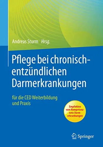 Pflege bei chronisch-entzündlichen Darmerkrankungen: CED Weiterbildung für Fachkräfte - Chirurgie, umfassende Weiterbildung für Pflegekräfte mit praktischem Nutzen in der Behandlung von CED-Patienten.