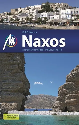 NAXOS Michael Müller Reiseführer Kykladen Insel 2012 NEU Griechenland Inseln