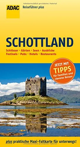 ADAC Reiseführer plus Schottland: mit Maxi-Faltkarte zum Herausnehmen