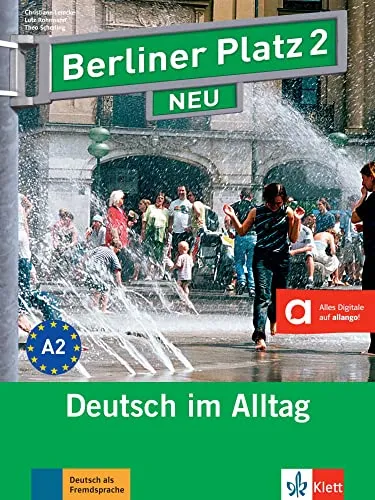 Berliner Platz 2 NEU: Deutsch im Alltag - Lehr- und Arbeitsbuch für Deutsch als Fremdsprache mit 2 Audio-CDs, ideal für effektives Lernen im Alltag und digitale Nutzung auf allango!