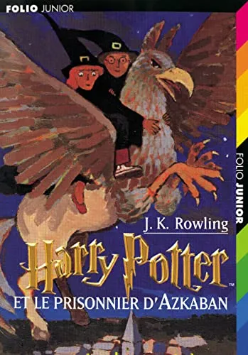 Harry Potter, tome 3 : Harry Potter et le Prisonnier d'Azkaban (Folio junior)
