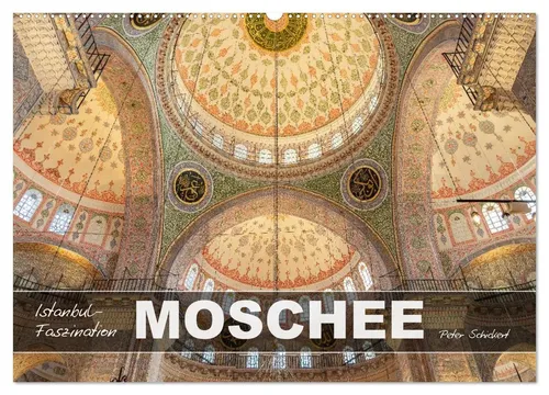 Peter Schickert | Istanbul - Faszination Moschee Wandkalender 2026 - Erleben Sie 12 Monate beeindruckender islamischer Baukunst mit diesem Kunstkalender. Hochwertige Motive und eine stilvolle Gestaltung machen ihn zum idealen Begleiter für Ihr Zuhause.
