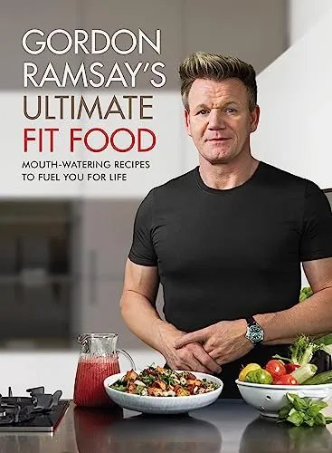 Gordon Ramsay Ultimate Fit Food: Mouth-watering recipes to fuel you for life - Medizin: 288-seitiges Hardcover mit gesunden Rezepten von Gordon Ramsay, die Energie und Lebensfreude fördern.